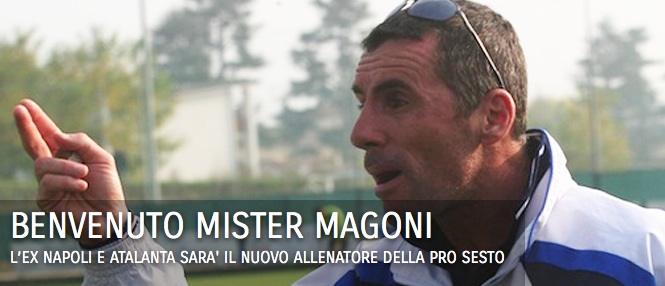 Oscar Magoni è il nuovo allenatore della Pro Sesto