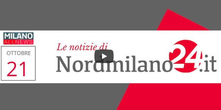 Le notizie del NordMilano del 21-10-2022 (GUARDA IL VIDEO)